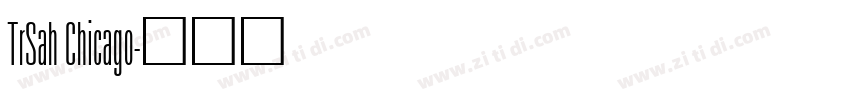 TrSah Chicago字体转换